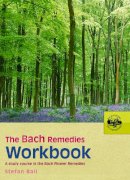Stefan Ball - The Bach Remedies Workbook - 9780091906528 - V9780091906528