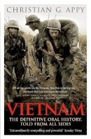 Christian G. Appy - Vietnam: The Definitive Oral History, Told from All Sides - 9780091910129 - V9780091910129