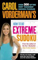 Carol Vorderman - Carol Vorderman's How to Do Extreme Sudoku - 9780091912222 - V9780091912222