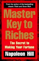 Napoleon Hill - Master Key to Riches - 9780091917074 - V9780091917074