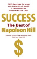 Napoleon Hill - Success: The Best of Napoleon Hill - 9780091917081 - V9780091917081