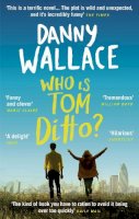 Danny Wallace - Who is Tom Ditto? - 9780091919085 - V9780091919085