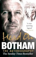 Sir Ian Botham - Head On: Ian Botham: The Autobiography - 9780091921491 - V9780091921491