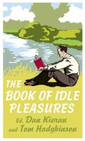 Dan Kieran - The Book of Idle Pleasures - 9780091923327 - V9780091923327