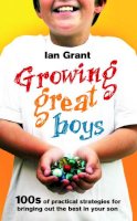 Ian Grant - Growing Great Boys - 9780091923525 - V9780091923525