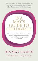 Ina May Gaskin - Ina May´s Guide to Childbirth - 9780091924157 - V9780091924157