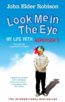 John Elder Robison - Look Me in the Eye: My Life with Asperger´s - 9780091926335 - V9780091926335