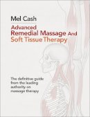 Mel Cash - Advanced Remedial Massage - 9780091926700 - V9780091926700