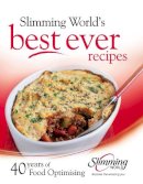 Slimming World - Best ever recipes: 40 years of Food Optimising - 9780091928223 - V9780091928223
