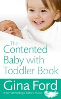 Contented Little Baby Gina Ford - The Contented Baby with Toddler Book - 9780091929589 - V9780091929589