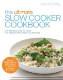 Cara Hobday - The Ultimate Slow Cooker Cookbook - 9780091930790 - V9780091930790