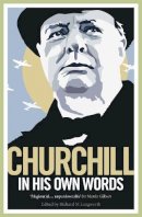 Winston Churchill - Churchill in His Own Words - 9780091933364 - V9780091933364