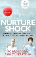 Ashley Merryman - Nurtureshock: Why Everything We Thought About Children is Wrong - 9780091933784 - V9780091933784