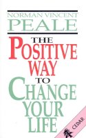 Norman Vincent Peale - The Positive Way to Change Your Life - 9780091935122 - V9780091935122