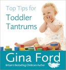 Contented Little Baby Gina Ford - Top Tips for Toddler Tantrums - 9780091935146 - V9780091935146