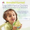 Annabel Karmel - Top 100 Pasta Dishes - 9780091937720 - V9780091937720