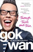 Gok Wan - Through Thick and Thin: My Autobiography - 9780091938383 - V9780091938383