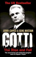 Capeci, Jerry, Mustain, Gene - Gotti: The Rise and Fall - 9780091943189 - 9780091943189