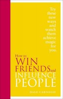 Dale Carnegie - How to Win Friends and Influence People: Special Edition - 9780091947460 - V9780091947460