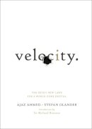 Ajaz Ahmed - Velocity: The Seven New Laws for a World Gone Digital - 9780091947569 - V9780091947569