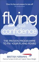 Steve Allright - Flying With Confidence: The Proven Programme to Fix Your Flying Fears - 9780091947859 - V9780091947859