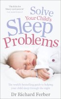 Richard Ferber - Solve Your Child´s Sleep Problems - 9780091948092 - V9780091948092