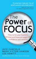Canfield, Jack, Hansen, Mark Victor - The Power of Focus - 9780091948221 - V9780091948221