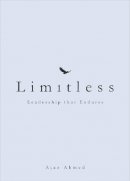 Ajaz Ahmed - Limitless: Leadership that Endures - 9780091955045 - V9780091955045
