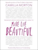 Hodder & Stoughton - Make Life Beautiful - 9780091959081 - V9780091959081