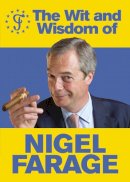 Ebury Press - The Wit and Wisdom of Nigel Farage - 9780091960094 - V9780091960094