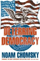 Noam Chimsky - Deterring Democracy - 9780099135012 - 9780099135012