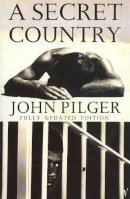 John Pilger - A Secret Country - 9780099152316 - V9780099152316