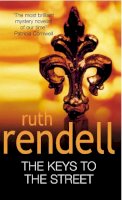 Ruth Rendell - The Keys To The Street - 9780099184324 - KAK0004859