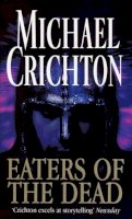 Michael Crichton - Eaters of the Dead - 9780099222828 - V9780099222828