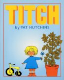 Pat Hutchins       - Titch - 9780099262534 - V9780099262534