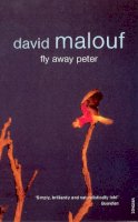 David Malouf - Fly Away Peter - 9780099273820 - V9780099273820