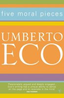 Eco, Umberto - Five Moral Essays - 9780099276968 - V9780099276968