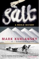 Mark Kurlansky - Salt: A World History - 9780099281993 - V9780099281993