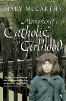 Mary Mccarthy - Memories of a Catholic Girlhood - 9780099283454 - KKD0001071
