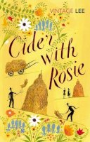 Laurie Lee - Cider with Rosie (Vintage classics) - 9780099285663 - 9780099285663