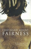 Ferdinand Mount - Fairness (A chronicle of modern twilight): 1 - 9780099286028 - KKD0003342