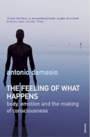 Antonio Damasio - The Feeling of What Happens - 9780099288763 - V9780099288763