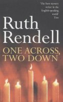 Ruth Rendell - One Across, Two Down - 9780099312604 - V9780099312604