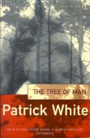 Patrick White - The Tree of Man - 9780099324515 - V9780099324515