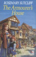 Rosemary Sutcliff - The Armourer's House - 9780099354017 - V9780099354017