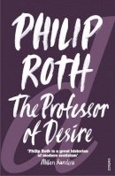 Philip Roth - The Professor of Desire - 9780099389019 - V9780099389019