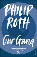 Philip Roth - Our Gang - 9780099389118 - V9780099389118