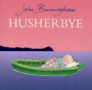John Burningham - Husherbye - 9780099408642 - V9780099408642