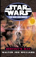 Walter Jon Williams - Star Wars: The New Jedi Order - Destiny's Way - 9780099410478 - V9780099410478