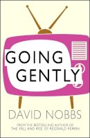 David Nobbs - Going Gently - 9780099414650 - KSS0001508